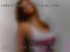 Looking for fun with in Hamilton tonight an older woman.