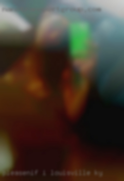 Pleasenif I meetnyour in Louisville, KY taste, message me.